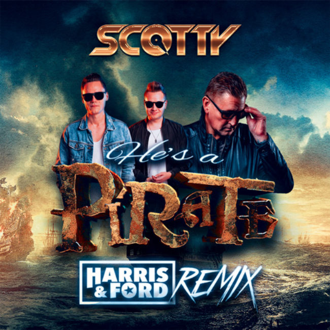 Scotty – He’s a Pirate (Harris & Ford Remix)