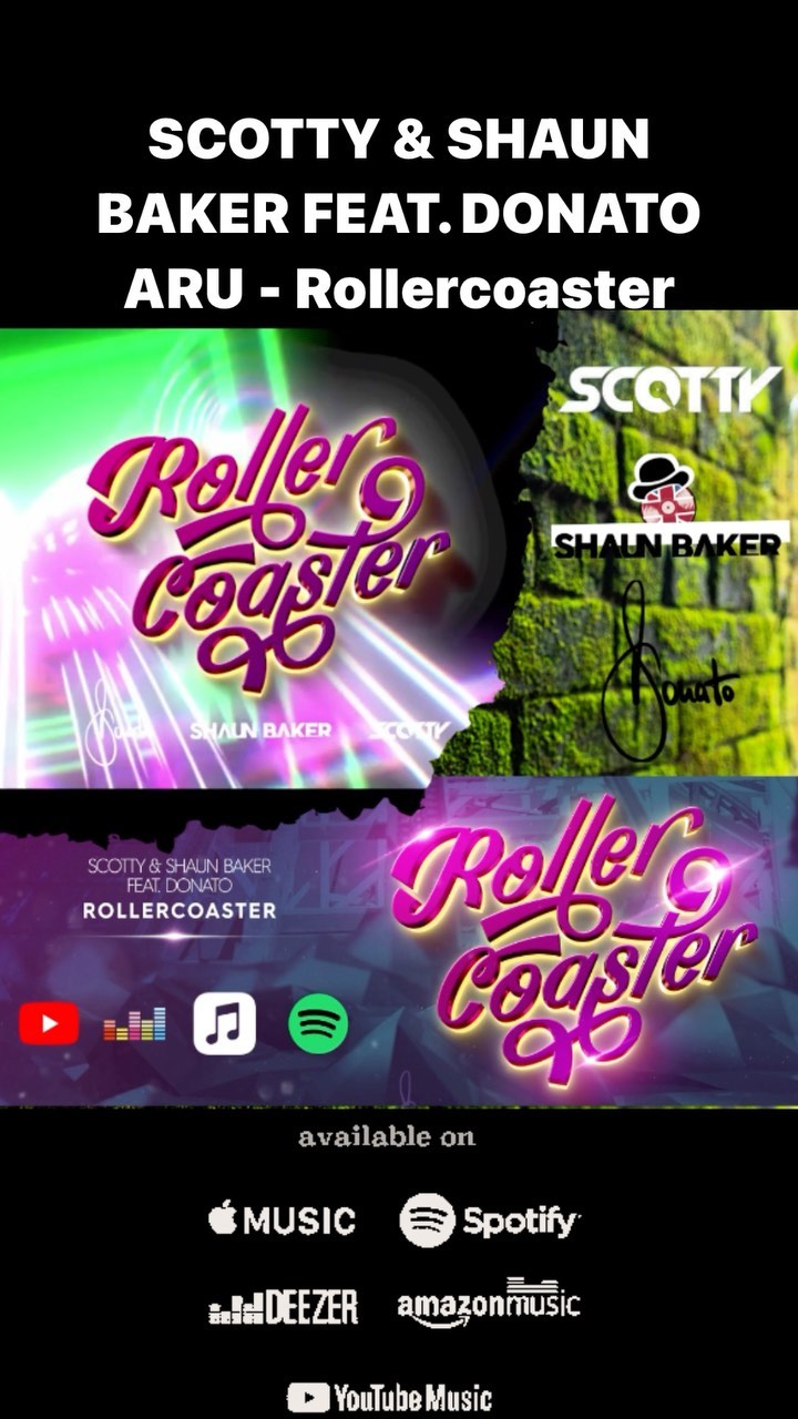 Out now SCOTTY & SHAUN BAKER FEAT. DONATO ARU - Rollercoaster