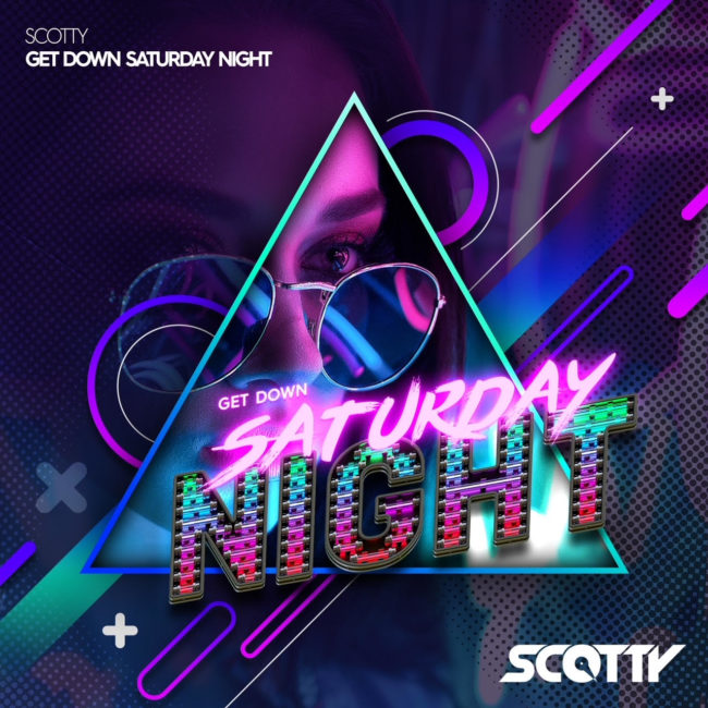 SCOTTY – GET DOWN SATURDAY NIGHT
