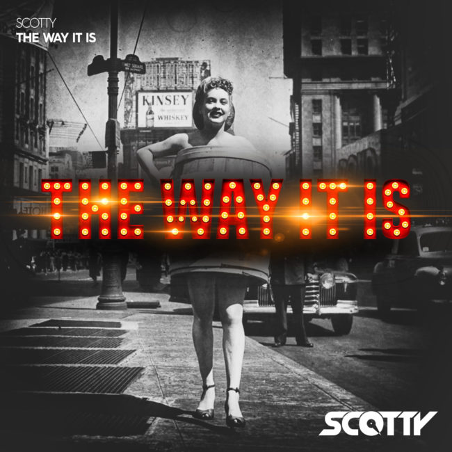 SCOTTY – The way it is