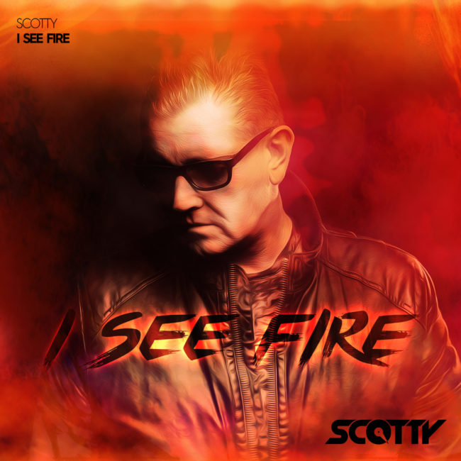 SCOTTY  – I See Fire