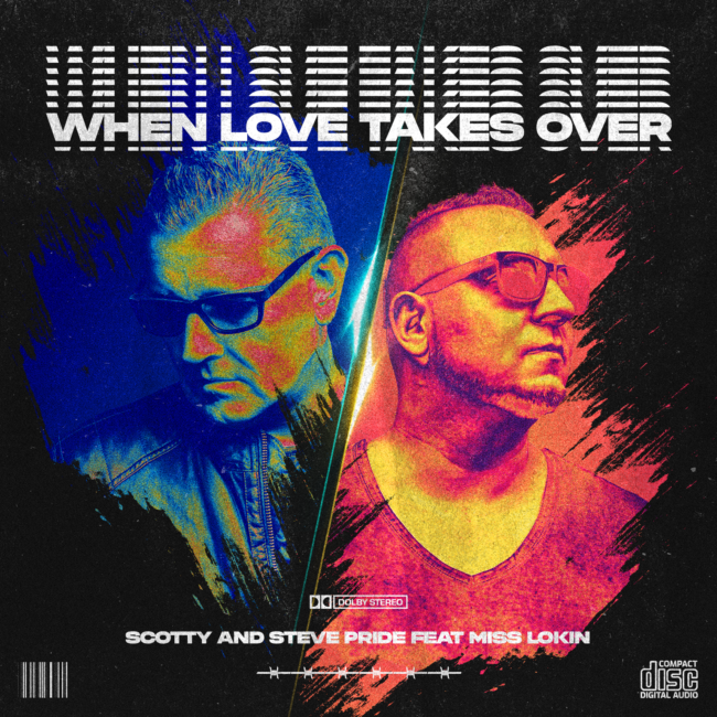 Scotty & Steve Pride – When Love Takes Over